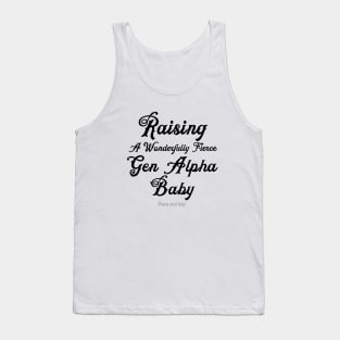 Raising A Gen Alpha Baby Send Help Tank Top